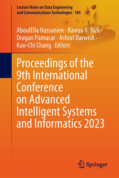 Proceedings of the 9th International Conference on Advanced Intelligent Systems and Informatics 2023