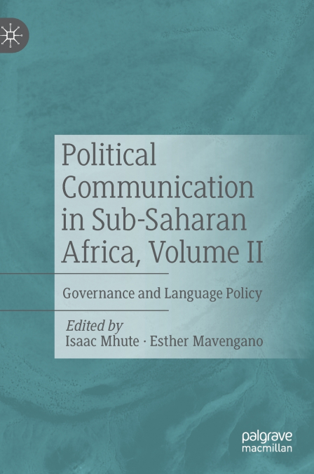 Political Communication in Sub-Saharan Africa, Volume II