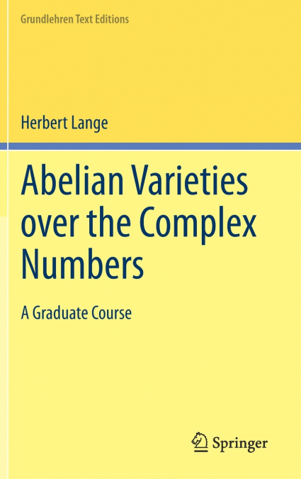 Abelian Varieties over the Complex Numbers
