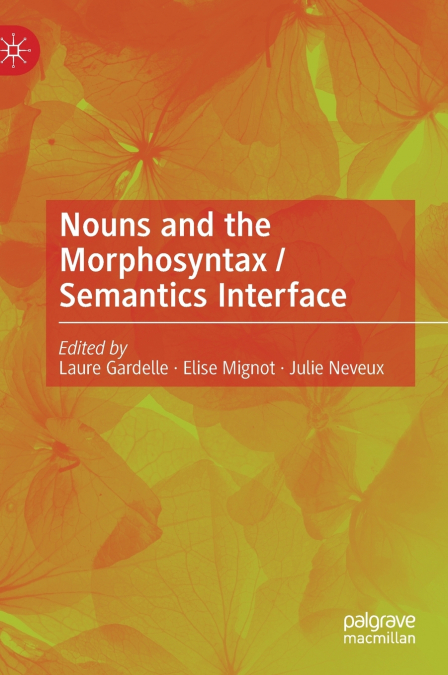 Nouns and the Morphosyntax / Semantics Interface