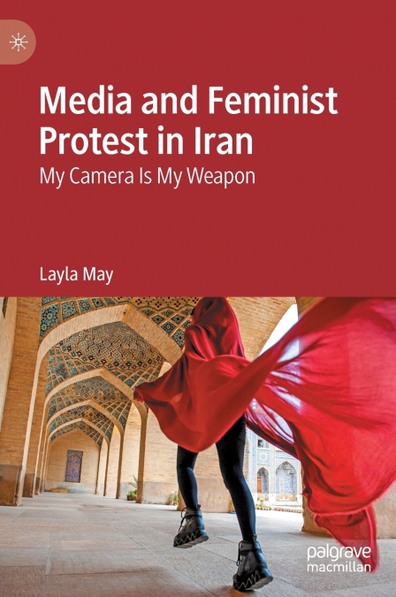 Media and Feminist Protest in Iran