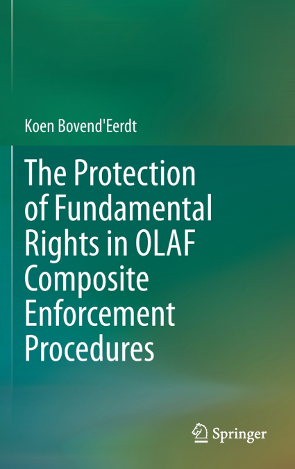 The Protection of Fundamental Rights in OLAF Composite Enforcement Procedures