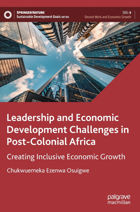 Leadership and Economic Development Challenges in Post-Colonial Africa