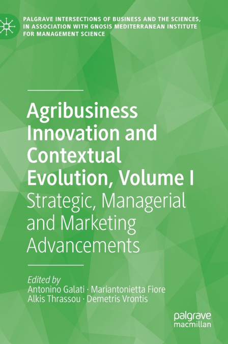 Agribusiness Innovation and Contextual Evolution, Volume I