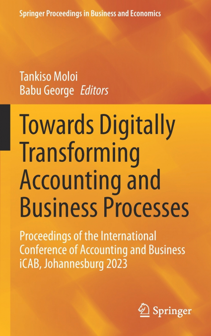 Towards Digitally Transforming Accounting and Business Processes
