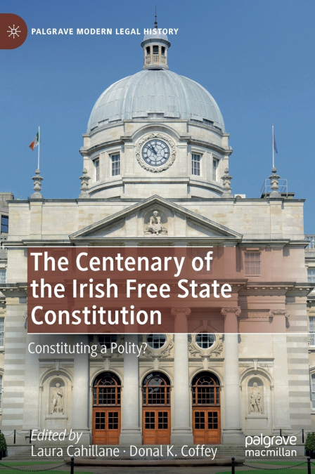 The Centenary of the Irish Free State Constitution