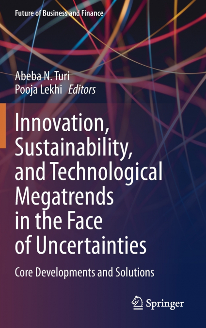 Innovation, Sustainability, and Technological Megatrends in the Face of Uncertainties