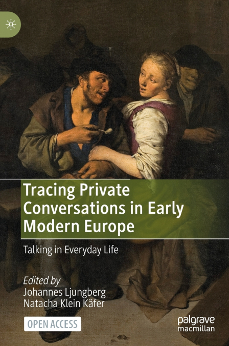 Tracing Private Conversations in Early Modern Europe