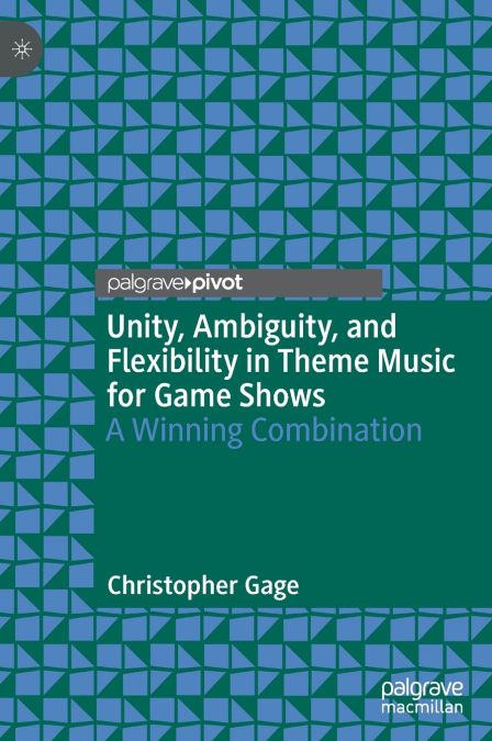 Unity, Ambiguity, and Flexibility in Theme Music for Game Shows
