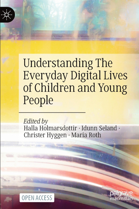 Understanding The Everyday Digital Lives of Children and Young People