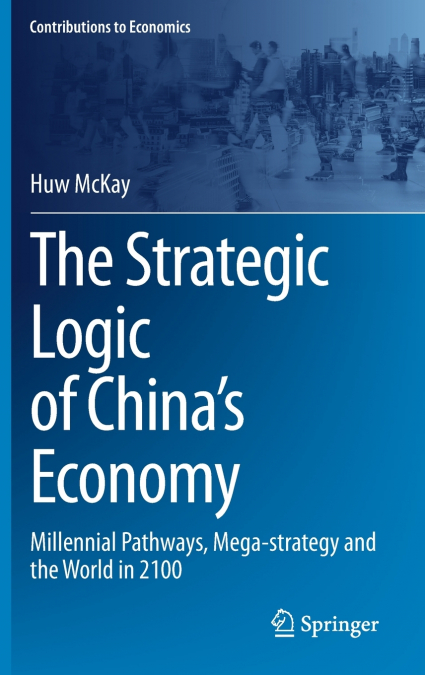 The Strategic Logic of China’s Economy