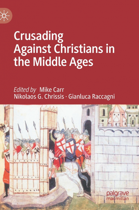 Crusading Against Christians in the Middle Ages