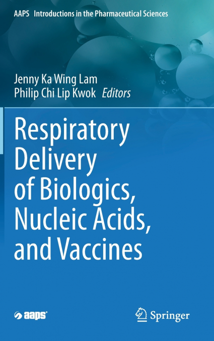 Respiratory Delivery of Biologics, Nucleic Acids, and Vaccines
