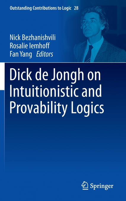 Dick de Jongh on Intuitionistic and Provability Logics
