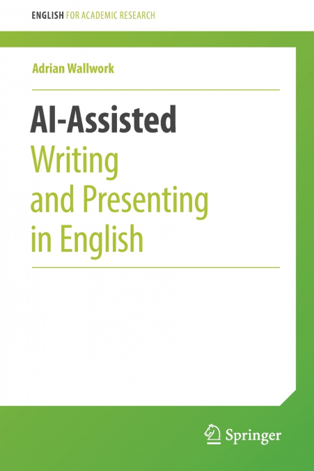 AI-Assisted Writing and Presenting in English