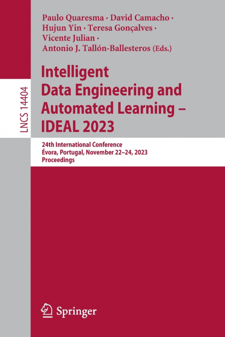 Intelligent Data Engineering and Automated Learning - IDEAL 2023