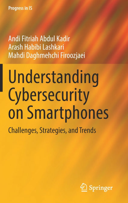 Understanding Cybersecurity on Smartphones