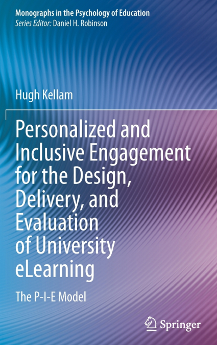 Personalized and Inclusive Engagement for the Design, Delivery, and Evaluation of University eLearning