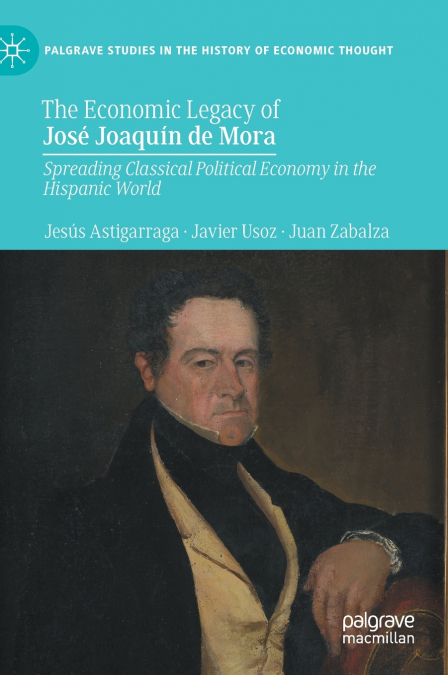 The Economic Legacy of José Joaquín de Mora