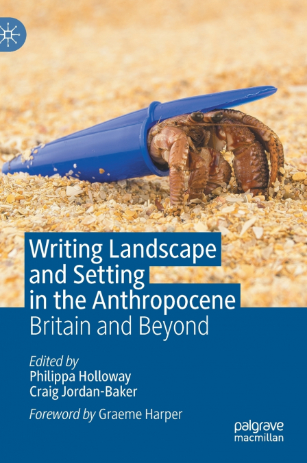 Writing Landscape and Setting in the Anthropocene
