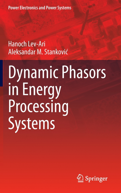 Dynamic Phasors in Energy Processing Systems
