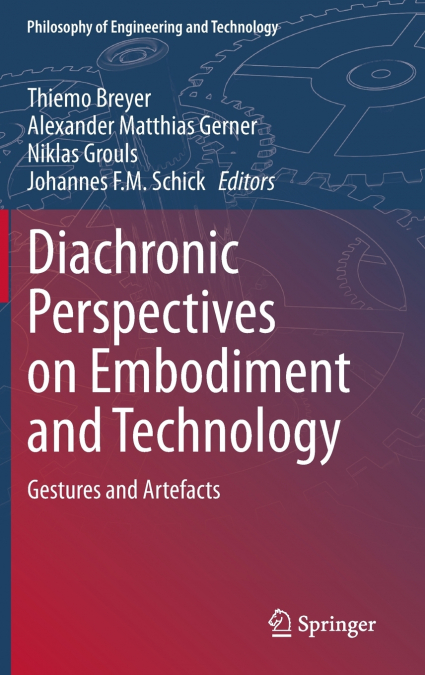 Diachronic Perspectives on Embodiment and Technology