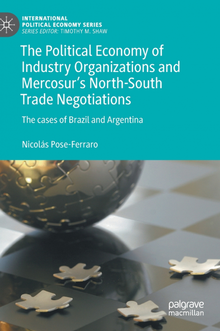 The Political Economy of Industry Organizations and Mercosur’s North-South Trade Negotiations