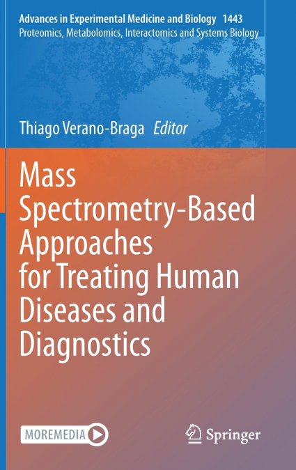Mass Spectrometry-Based Approaches for Treating Human Diseases and Diagnostics