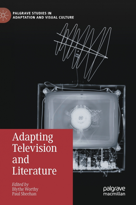 Adapting Television and Literature