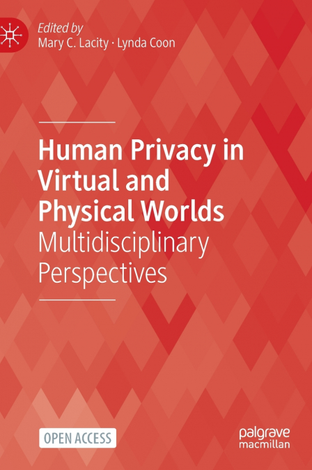 Human Privacy in Virtual and Physical Worlds
