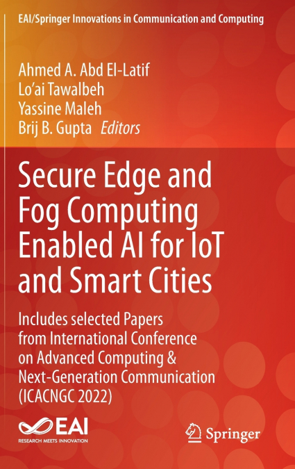 Secure Edge and Fog Computing Enabled AI for IoT and Smart Cities