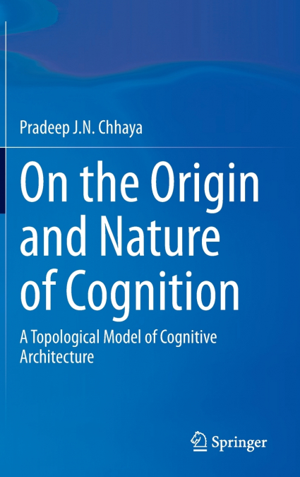 On the Origin and Nature of Cognition