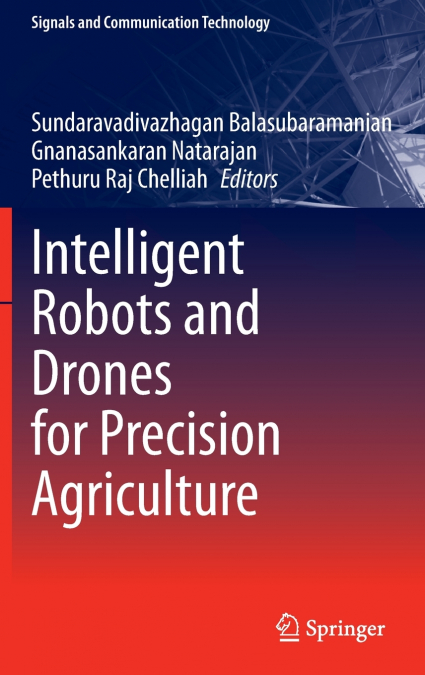 Intelligent Robots and Drones for Precision Agriculture