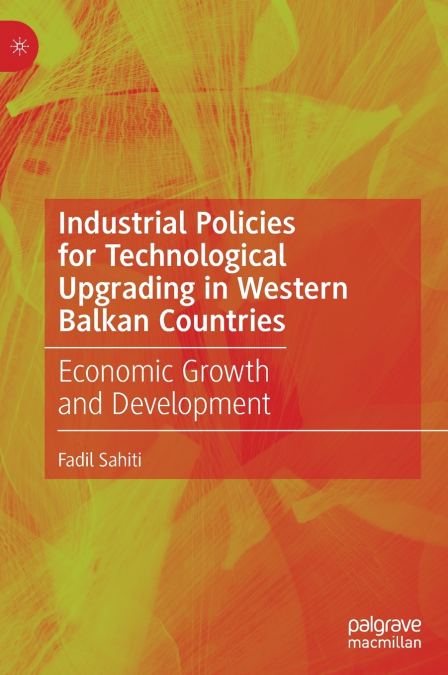 Industrial Policies for Technological Upgrading in Western Balkan Countries