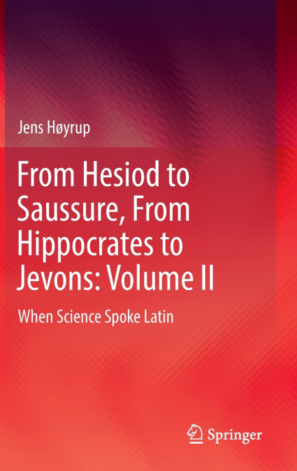 From Hesiod to Saussure, From Hippocrates to Jevons