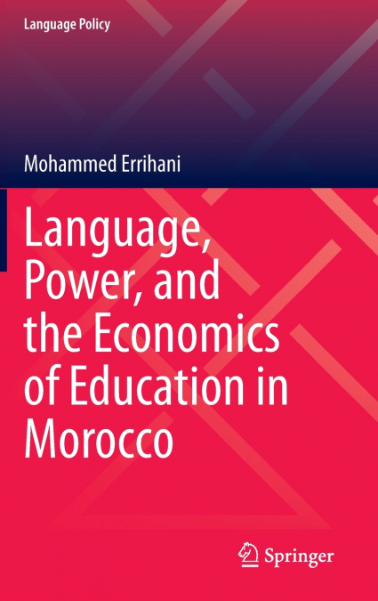 Language, Power, and the Economics of Education in Morocco