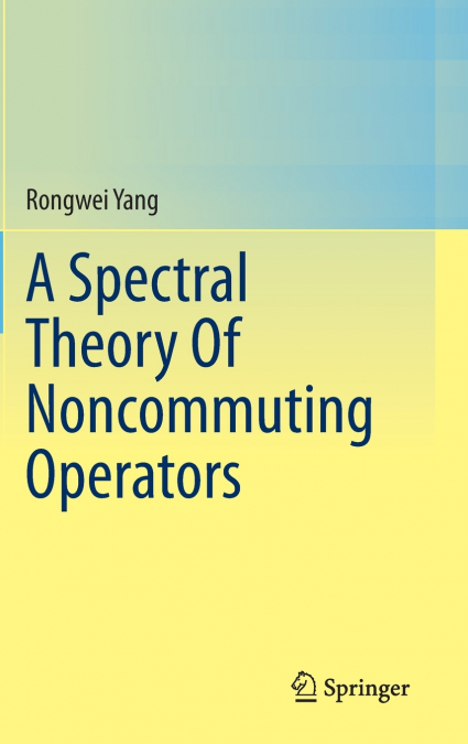 A Spectral Theory Of Noncommuting Operators