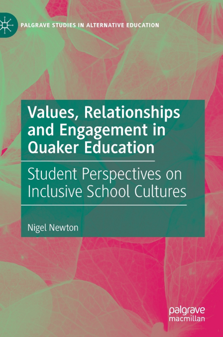 Values, Relationships and Engagement in Quaker Education