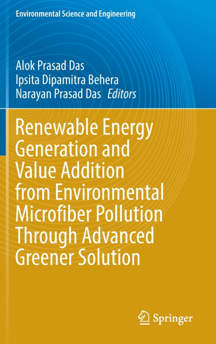 Renewable Energy Generation and Value Addition from Environmental Microfiber Pollution Through Advanced Greener Solution