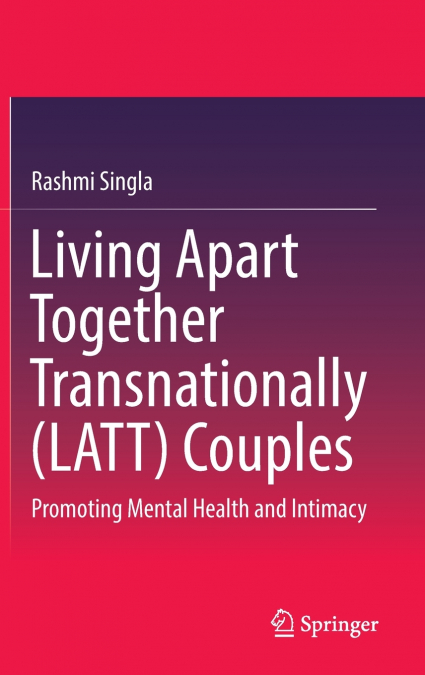 Living Apart Together Transnationally (LATT) Couples