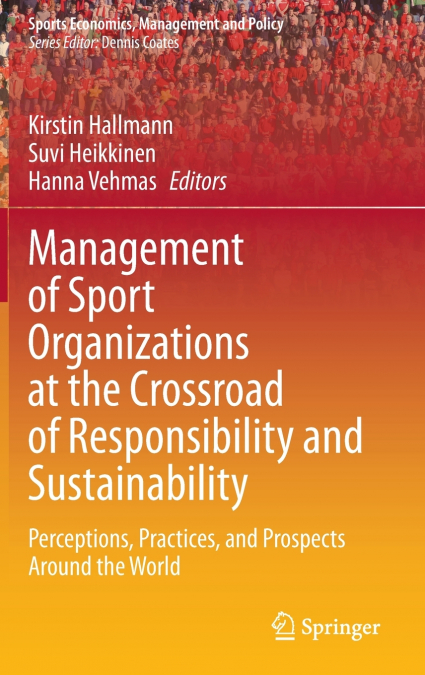 Management of Sport Organizations at the Crossroad of Responsibility and Sustainability