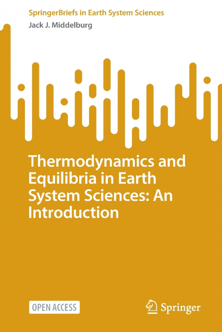 Thermodynamics and Equilibria in Earth System Sciences