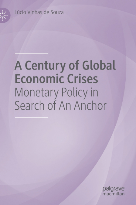 A Century of Global Economic Crises