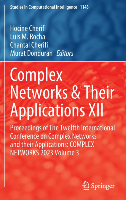 Complex Networks & Their Applications XII