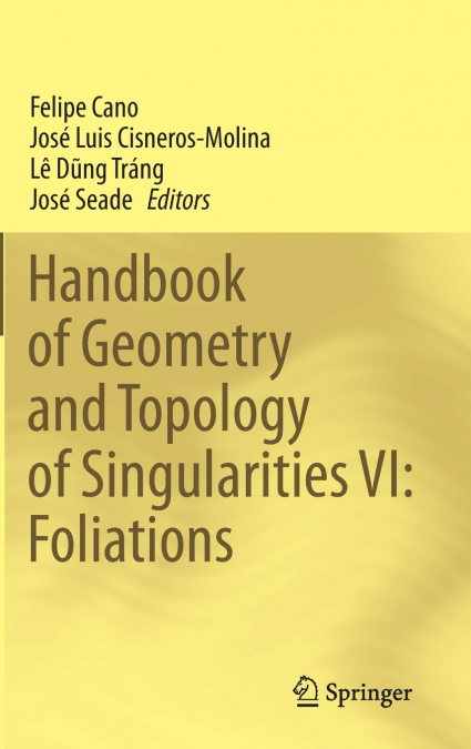 Handbook of Geometry and Topology of Singularities VI