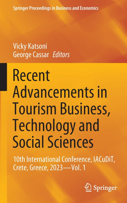 Recent Advancements in Tourism Business, Technology and Social Sciences