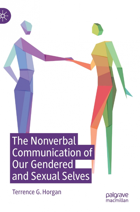 The Nonverbal Communication of Our Gendered and Sexual Selves
