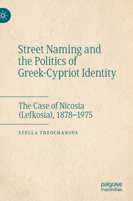 Street Naming and the Politics of Greek-Cypriot Identity