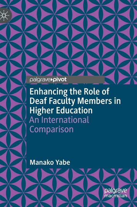 Enhancing the Role of Deaf Faculty Members in Higher Education