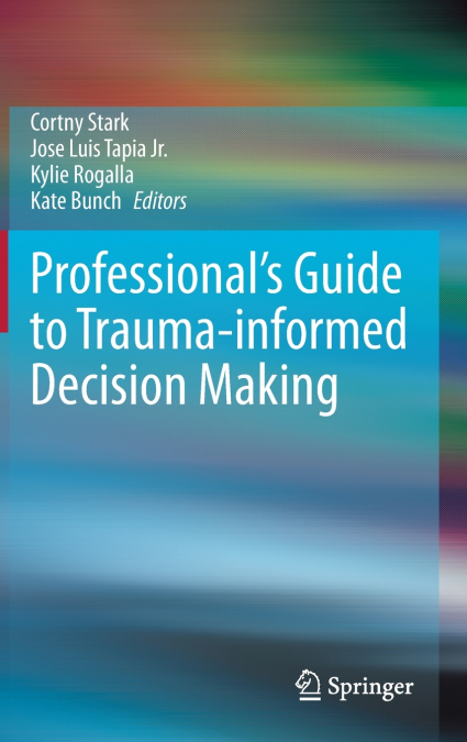 Professional’s Guide to Trauma-informed Decision Making